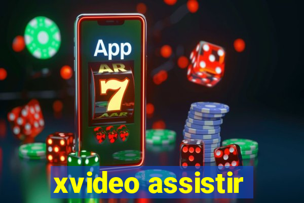 xvideo assistir